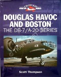 Douglas Havoc and Boston - The DB-7/A-20 Series  by THOMPSON, Scott 